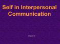 Self%20in%20Interpersonal%20Communication PowerPoint PPT Presentation