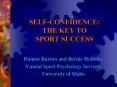 SELF-CONFIDENCE: THE KEY TO SPORT SUCCESS PowerPoint PPT Presentation