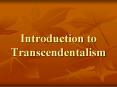 Introduction to Transcendentalism PowerPoint PPT Presentation
