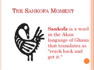 The Sankofa Moment