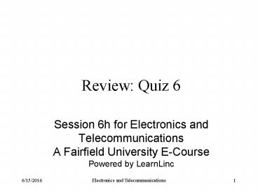 Review: Quiz 6