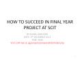 HOW TO SUCCEED IN FINAL YEAR PROJECT AT SCIT PowerPoint PPT Presentation