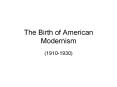 The Birth of American Modernism PowerPoint PPT Presentation