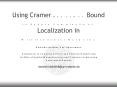 Using Cramer-Rao-Lower-Bound to Reduce Complexity of Localization in Wireless Sensor Networks PowerPoint PPT Presentation
