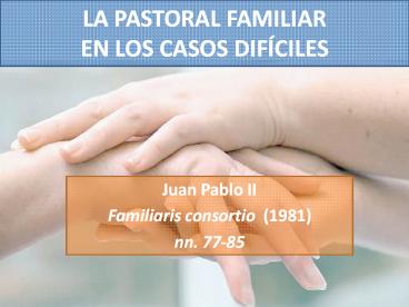 LA PASTORAL FAMILIAR EN LOS CASOS DIF