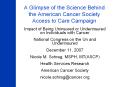 A Glimpse of the Science Behind the American Cancer Society Access to Care Campaign PowerPoint PPT Presentation