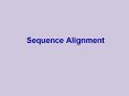 Sequence Alignment PowerPoint PPT Presentation
