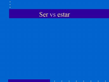Ser vs estar