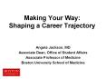 Making Your Way: Shaping a Career Trajectory PowerPoint PPT Presentation