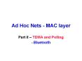 Ad Hoc Nets - MAC layer PowerPoint PPT Presentation