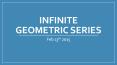 Infinite Geometric Series PowerPoint PPT Presentation