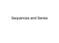 Sequences and Series PowerPoint PPT Presentation