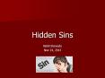 Hidden Sins PowerPoint PPT Presentation