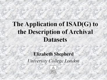 The Application of ISAD(G) to the Description of Archival Datasets