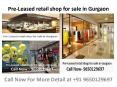 Pre-Leased Retail Shop for Sale in Gurgaon-9650129697