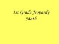 1st Grade Jeopardy PowerPoint PPT Presentation