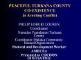 PEACEFUL TURKANA COUNTY CO-EXISTENCE in Averting Conflict PowerPoint PPT Presentation