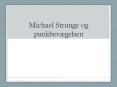 Michael Strunge og punkbev PowerPoint PPT Presentation