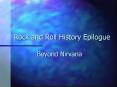 Rock and Roll History Epilogue PowerPoint PPT Presentation