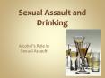 Sexual Assault and Drinking PowerPoint PPT Presentation