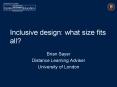 Inclusive design: what size fits all? PowerPoint PPT Presentation