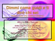 Dimmi come guidi e ti dir