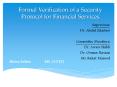Formal Verification of a Security Protocol for Financial Services PowerPoint PPT Presentation