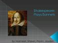 Shakespeare: Plays/Sonnets PowerPoint PPT Presentation