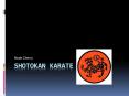 SHOTOKAN KARATE PowerPoint PPT Presentation