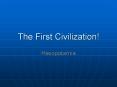 The First Civilization! PowerPoint PPT Presentation