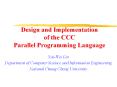 Design and Implementation of the CCC Parallel Programming Language PowerPoint PPT Presentation