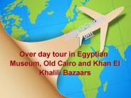 Enjoy One Day Pyramid Tour In Egypt