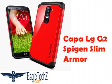 Capa Lg G2 Spigen Slim Armor