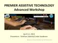 PREMIER ASSISTIVE TECHNOLOGY Advanced Workshop PowerPoint PPT Presentation