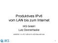 Produktives IPv6 vom LAN bis zum Internet PowerPoint PPT Presentation