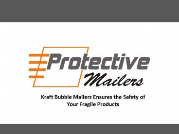 Kraft Bubble Mailers @ Protective Mailers
