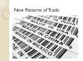 New Patterns of Trade PowerPoint PPT Presentation