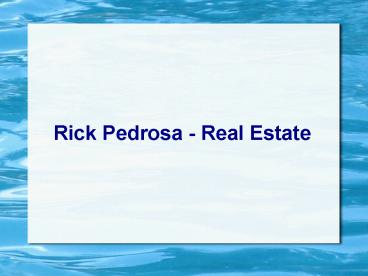Rick Pedrosa - Real Estate