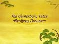 The Canterbury Tales ~Geoffrey Chaucer~ PowerPoint PPT Presentation
