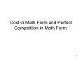 Cost in Math Form and Perfect Competition in Math Form. PowerPoint PPT Presentation