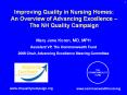 Improving Quality in Nursing Homes: An Overview of Advancing Excellence  PowerPoint PPT Presentation