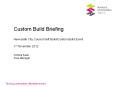 Custom Build Briefing Newcastle City Council Self Build/Custom Build Event 17 November 2012 Victoria Keen Area Manager PowerPoint PPT Presentation