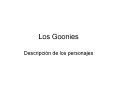 Los Goonies PowerPoint PPT Presentation