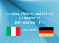 Location, Climate, and Natural Resources of Italy and Germany PowerPoint PPT Presentation
