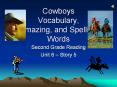 Cowboys Vocabulary, Amazing, and Spelling Words PowerPoint PPT Presentation