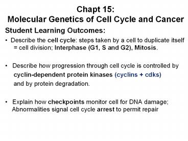 Chapt 15: Molecular Genetics of Cell Cycle and Cancer