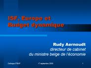 ISF, Europe et Budget dynamique