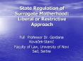 State Regulation of Surrogate Motherhood: Liberal or Restrictive Approach PowerPoint PPT Presentation