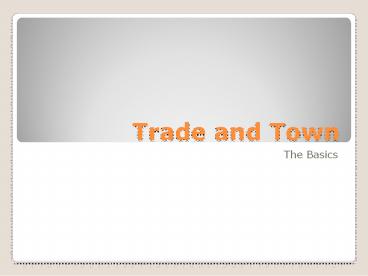 Trade and Town