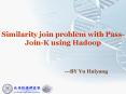 Similarity join problem with Pass-Join-K using Hadoop PowerPoint PPT Presentation